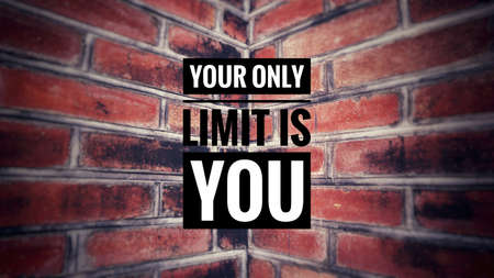 Motivational and inspirational quotes - Your only limit is you. With blurred styled background.