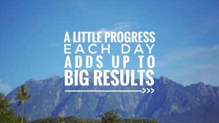 Motivational and inspirational quote - A little progress each day adds up to big results. With blurred vintage styled background.の写真素材