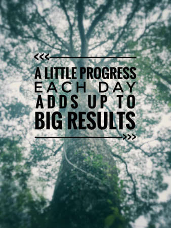 Motivational and inspirational quote - A little progress each day adds up to big results. Blurred styled background.の写真素材