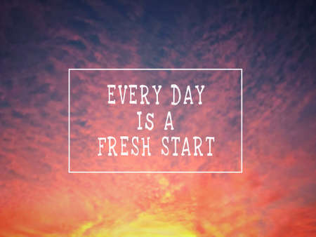 Motivational and inspirational quote - Every Day Is A Fresh Start. Blurred styled background.の写真素材