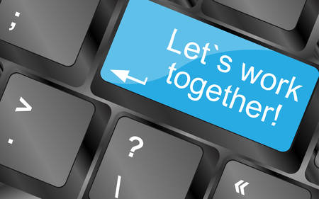 Lets work together. Computer keyboard keys with quote button. Inspirational motivational quote. Simple trendy design. Vector illustrationのイラスト素材