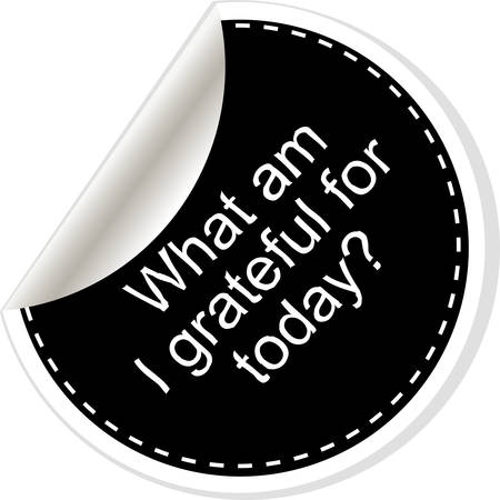 What am i grateful for today. Inspirational motivational quote. Simple trendy design. Black and white stickers.  Vector illustrationのイラスト素材