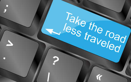 Take the road less traveled.  Computer keyboard keys. Inspirational motivational quote.の写真素材