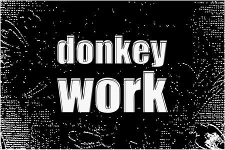 donkey work text. Business concept . White words on black abstract backgroundの写真素材