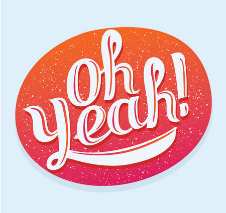 Vector funny Hand drawn Lettering Oh Yeah. Comic text sound effects. Bubble speech phrase cartoon balloon expression. Comics book balloonのイラスト素材