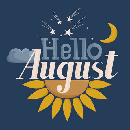 Hello August. Vector text, phrase with sunflower, cloud, moon and starfall.のイラスト素材