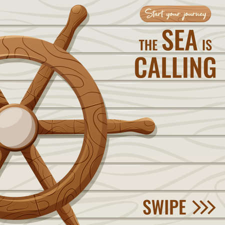 Wooden rudder, ship steering wheel on wood square background with text start journey the sea is calling, swipe. Vector illustration in nautical style. marine equipment.のイラスト素材