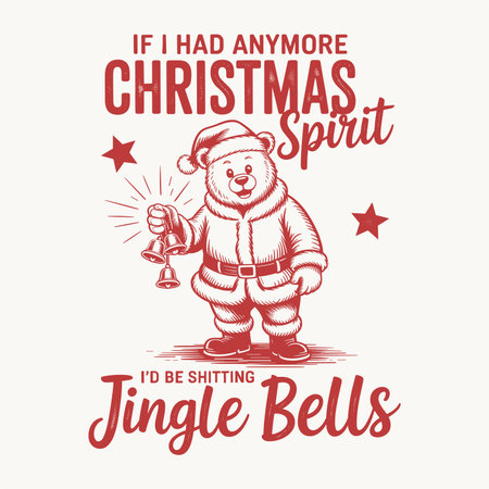 funny christmas bear illustration dressed in santa suit holding bells with playful christmas spirit text perfect for holiday tshirts mugs posters stickers and festive decor unique cartoon artwork for christmas lovers holiday humor gifts and party outfits seasonal vector art print ready designのイラスト素材