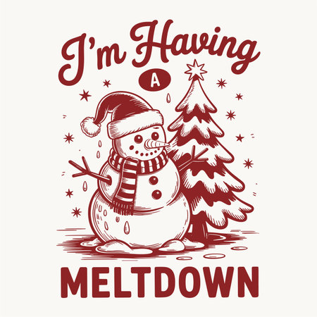 Funny christmas design featuring a melting snowman in a santa hat and scarf beside a decorated tree with the phrase im having a meltdown. A festive parody cartoon artwork perfect for holiday tshirts posters mugs cards and novelty gifts. Seasonal winter humor illustration with playful christmas style.のイラスト素材