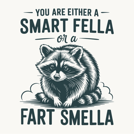 A hilarious graphic t shirt design featuring a cute raccoon and a popular rhyming quote You are either a smart fella or a fart smella The vintage illustration style is perfect for fans of crude humor funny jokes and woodland animals Great vector for apparel posters stickers and merchandise print on demandのイラスト素材