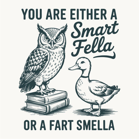 A hilarious graphic t shirt design featuring an intelligent owl on books contrasting with a duck and the popular rhyming quote You are either a smart fella or a fart smella The vintage illustration is perfect for fans of crude humor funny comparisons and bird lovers Great vector for apparel posters stickers and merchandise print on demandのイラスト素材