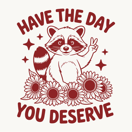 A funny sarcastic t shirt design vector featuring a cool raccoon surrounded by sunflowers giving a peace sign with the quote Have The Day You Deserve. Perfect for witty passive aggressive humor and trending graphic print merchandise.のイラスト素材