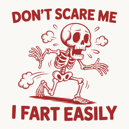 A funny adult humor T shirt design vector featuring a startled skeleton farting with the bold quote Dont Scare Me I Fart Easily. Perfect for humorous novelty apparel Halloween humor gifts and witty graphic print merchandise for the spooky season.のイラスト素材