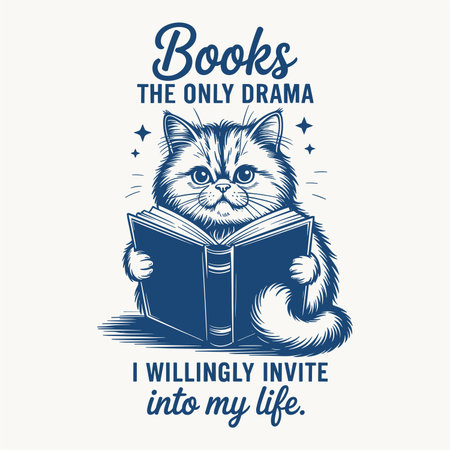 Cute cat reading a book with funny quote books the only drama I willingly invite into my life perfect for book lover t shirt design and cozy reading art adorable vector illustration for literature fans creative print decor or gift idea for cat lovers and reading enthusiastsのイラスト素材