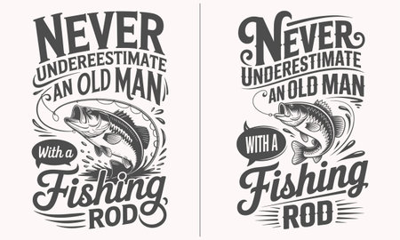 Celebrate the wisdom and skill of seasoned anglers with this fun design: "Never Underestimate an Old Man with a Fishing Rod." Perfect for any proud older fisherman, this design makes a great gift for dads, grandpas, or anyone with a passion for fishing. Stylish and humorous for every angler.のイラスト素材