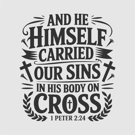 Celebrate the sacrifice of Jesus with this powerful "And He Himself Carried Our Sins on the Cross" t-shirt design, inspired by 1 Peter 2:24. Featuring crosses and nails, this design is a beautiful reminder of Christâs love and redemption. Perfect for those who want to wear their faith proudly.のイラスト素材