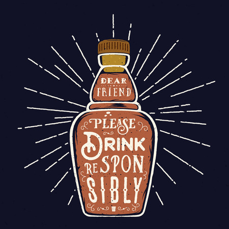 Abstract Vector Bottle Quote Drink Responsibly. With Retro Typography and Vintage Textures. On Dark Background.のイラスト素材