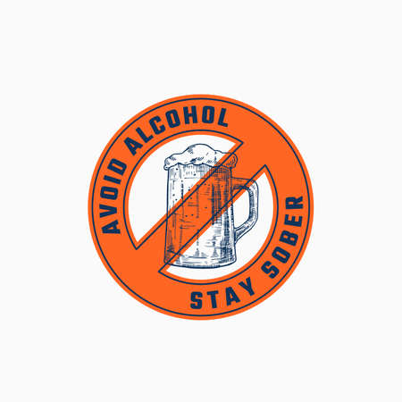 Avoid Alcohol Abstract Vector Sign, Symbol Template. Hand Drawn Beer Mug Sketch Illustration with Typography in a Frame Badge. Stay Sober Vector Emblem Concept. Isolatedのイラスト素材