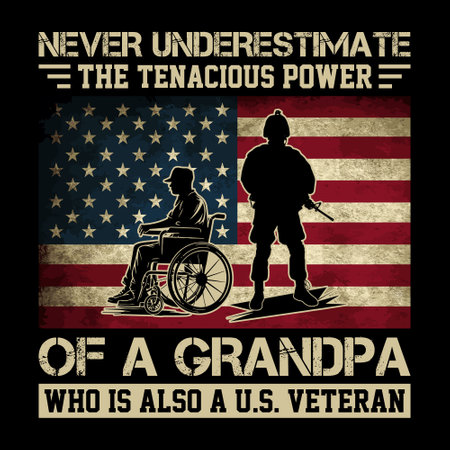 Never underestimate the tenacious power of a grandpa who is also a u.s. veteran, u.s. veteran t-shirt designのイラスト素材