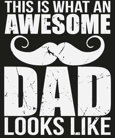 This is what an awesome dad looks like T-shirt Designのイラスト素材