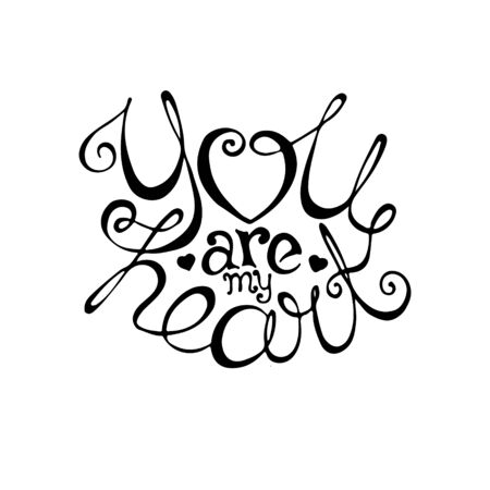 You are my heart hand drawn lettering for Valentines Day greeting card. Can be used for banner or invitation design.のイラスト素材