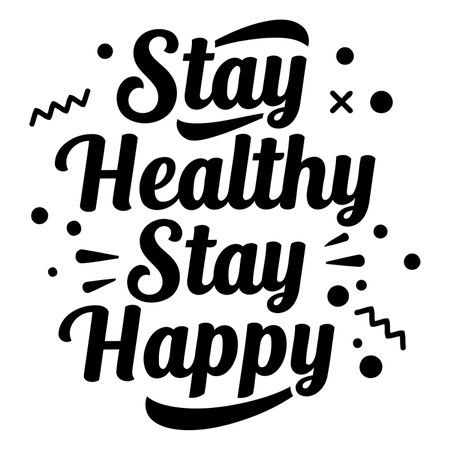 Motivational typography graphic, featuring a bold, vintage-style font.  Ideal for apparel, posters, or social media, promoting well-being and a positive mindset.  Suitable for health-related advertising or inspirational editorial content.のイラスト素材