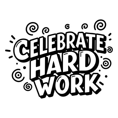 Bold, motivational typography featuring "CELEBRATE HARD WORK" in a playful, comic-style font.  Suitable for posters, apparel, or social media graphics.のイラスト素材