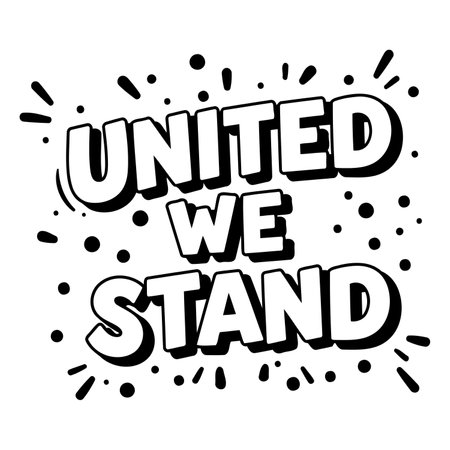 Black and white comic-style graphic of "UNITED WE STAND".  Suitable for motivational posters, social media, or apparel.のイラスト素材