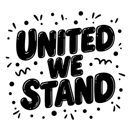 Bold, fun lettering style declares "UNITED WE STAND".  Ideal for social media graphics, motivational posters, and apparel.のイラスト素材