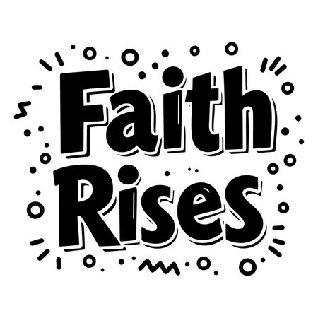 Bold, motivational graphic design featuring the phrase "Faith Rises" in a stylized, fun font, perfect for religious, inspirational, or motivational marketing, prints, or merchandise.のイラスト素材