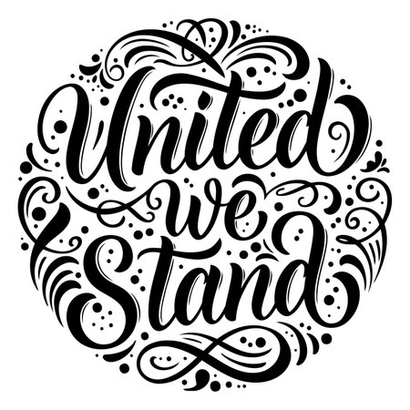 Inspirational, hand-lettered phrase "United We Stand" in a circular design, ornate with decorative swirls and dots.  Ideal for motivational posters, apparel, or social media graphics.のイラスト素材