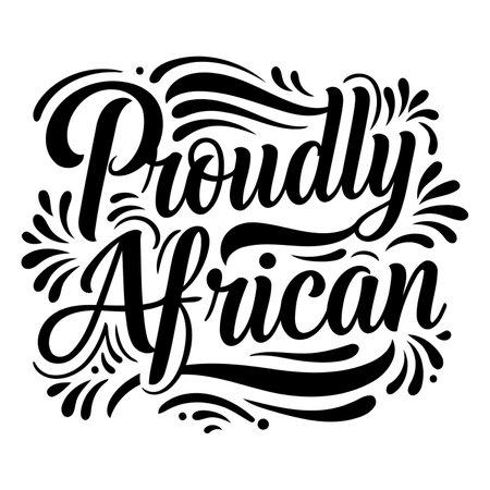 Bold, stylized lettering proclaims "Proudly African" with decorative flourishes.  Excellent for apparel, posters, or social media graphics. Ideal for celebrating African heritage.のイラスト素材