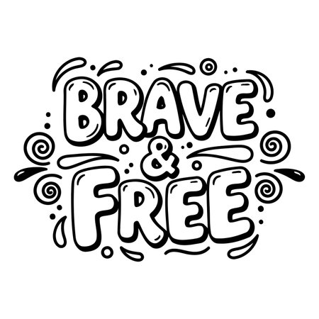 Bold, playful typography of "Brave & Free" with whimsical decorative elements.  Suitable for motivational posters, apparel, or youth-oriented advertising.のイラスト素材