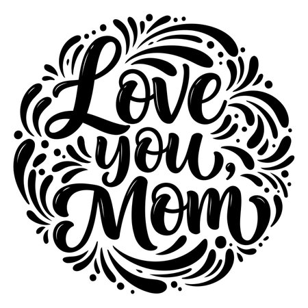 Circular design featuring "Love You Mom" in stylized, hand-drawn lettering.  Ornate floral elements frame the message.  Suitable for Mother's Day cards, posters, apparel.のイラスト素材