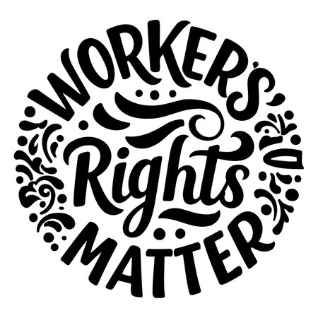 Bold, circular graphic with the phrase "Workers Rights Matter" in a stylized, hand-lettered font.  Ornate decorative elements surround the text.  Suitable for social media, apparel, posters, or awareness campaigns.のイラスト素材