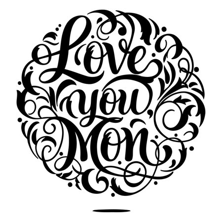 Circular, ornate lettering design; "Love You Mom" phrase; elegant script style; suitable for Mother's Day cards, advertising, or editorial.のイラスト素材