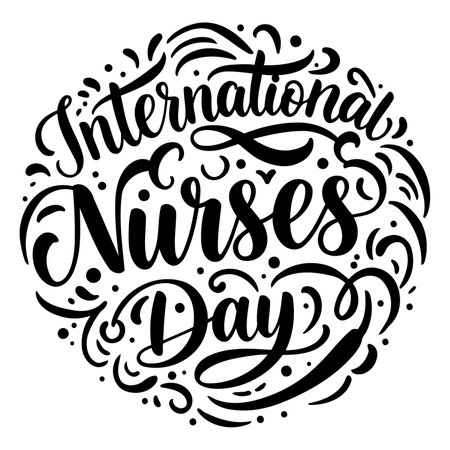 Bold, hand-drawn lettering celebrating International Nurses Day.  Circular design with decorative flourishes. Ideal for advertising, social media, or editorial use related to healthcare and nursing.のイラスト素材