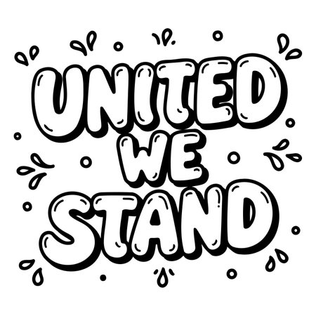 Bold, stylized typography says "UNITED WE STAND".  Hand-drawn, cartoonish font,  with decorative elements.  Suitable for motivational advertising, social media graphics, or editorial design.のイラスト素材