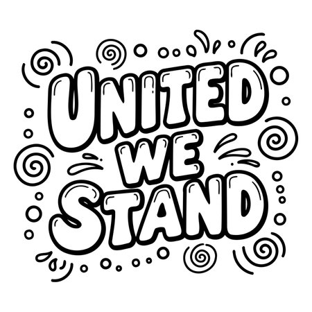 Bold, stylized lettering declares "UNITED WE STAND" amidst whimsical swirls and circles.  Eye-catching graphic design perfect for motivational posters, apparel, or social media.のイラスト素材