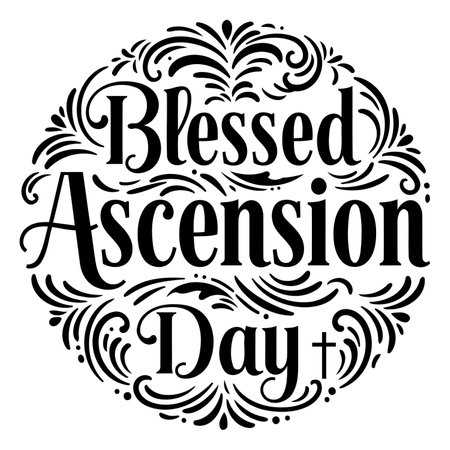 Ornate typography design featuring "Blessed Ascension Day" in a decorative circle. Ideal for religious or spiritual marketing, website design, or educational materials.のイラスト素材
