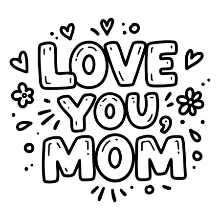 Black and white graphic design featuring the phrase "Love You Mom" in a fun, hand-drawn style, perfect for Mother's Day marketing or social media.のイラスト素材