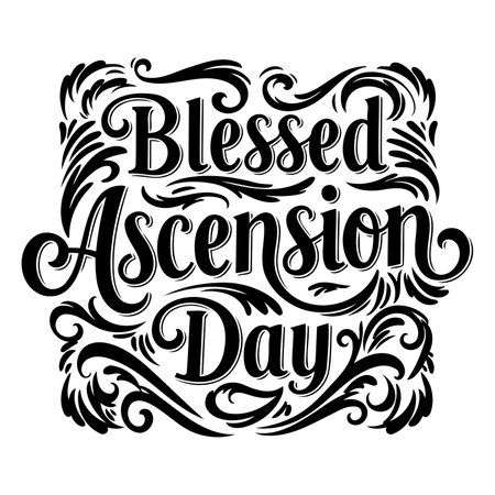 Ornate typography design featuring "Blessed Ascension Day" in a decorative script font, framed by stylized floral elements.  Ideal for religious or holiday advertising, posters, or editorial pieces focused on Christianity.のイラスト素材