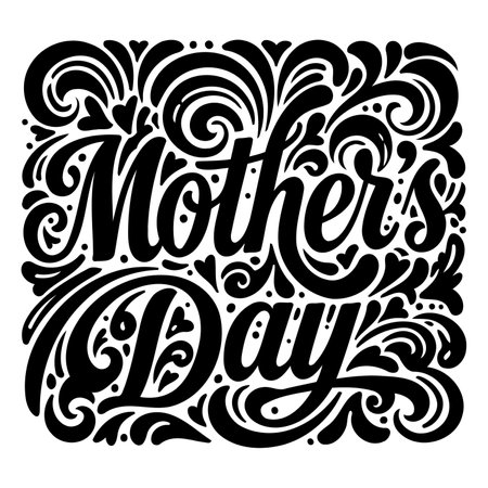 Ornate, black and white Mother's Day lettering design; decorative swirls and flourishes frame the text. Ideal for cards, posters, or social media.のイラスト素材