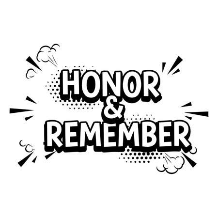 Bold, stylized text "HONOR & REMEMBER" in comic book style with halftone dots and speech bubbles.  Great for memorial, remembrance, or patriotic advertising/editorial.のイラスト素材