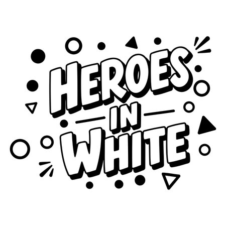 Black and white, bold typography featuring the phrase "Heroes in White."  Suitable for marketing or educational materials.のイラスト素材