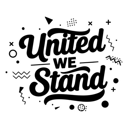 Motivational typography graphic, bold lettering "United We Stand" with retro-style design elements. Ideal for advertising, social media, apparel, or editorial use promoting unity, togetherness, and strength.のイラスト素材