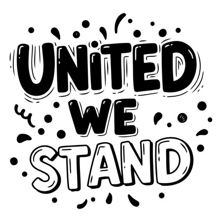 Bold, hand-drawn typography graphic with "UNITED WE STAND" message.  Perfect for inspirational or motivational advertising, posters, or social media content.のイラスト素材