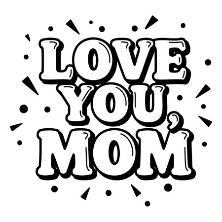 Bold, stylized lettering says "Love You Mom" in a fun, graphic design.  Perfect for Mother's Day cards, apparel, or other heartwarming designs. Ideal for advertising, social media, or editorial use.のイラスト素材