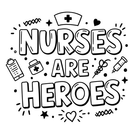 Black and white graphic design featuring the phrase "Nurses Are Heroes" with medical icons, suitable for marketing materials, social media posts, or merchandise.  Bold, fun font, and graphic elements.のイラスト素材