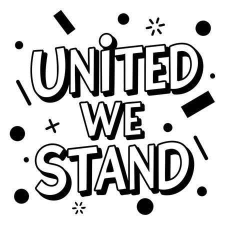 Bold, inspiring graphic design featuring the phrase "United We Stand" in a stylized, 3D font. Ideal for motivational posters, social media graphics, or merchandise.のイラスト素材